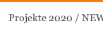 Projekte 2020 / NEWS